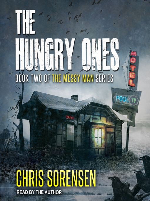 Title details for The Hungry Ones by Chris Sorensen - Available